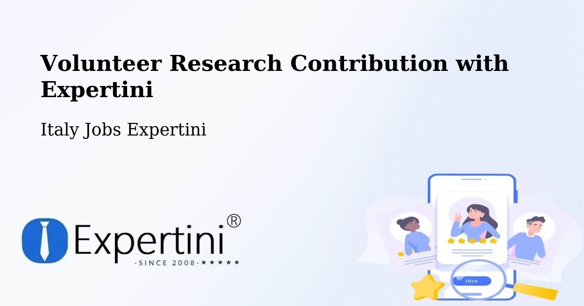 Volunteer Research Contribution Program – Stilo - Italy Jobs Expertini